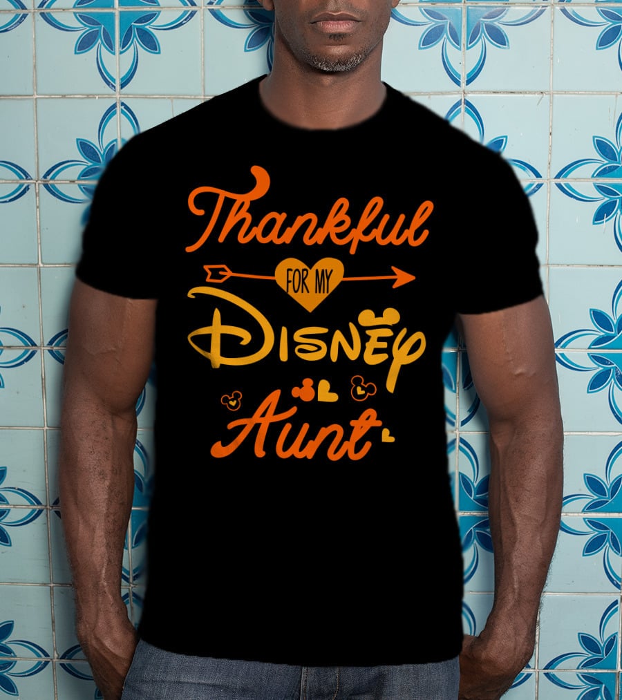 Thankful For My Disney Aunt Thanksgiving T-Shirt