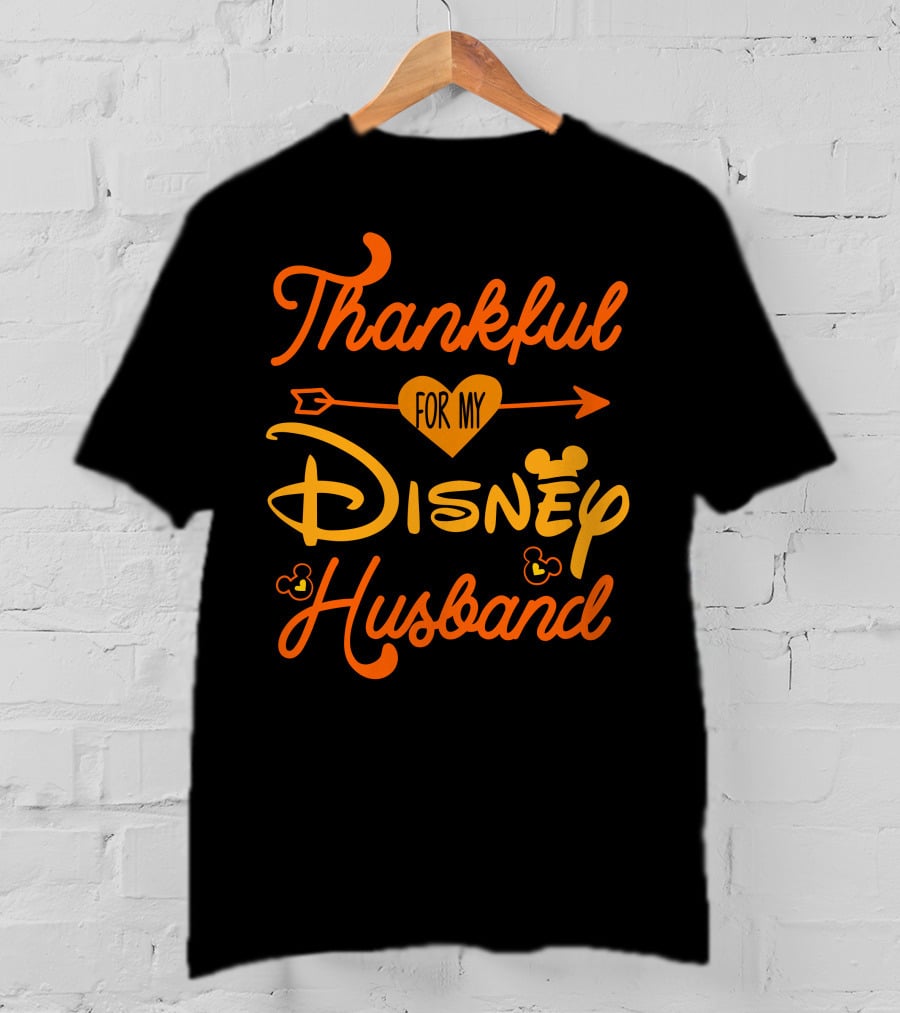 Thankful For My Disney Husband T-Shirt
