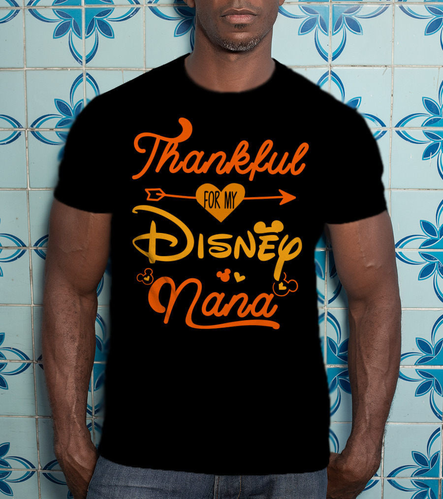 Thankful For My Disney Nana T-Shirt