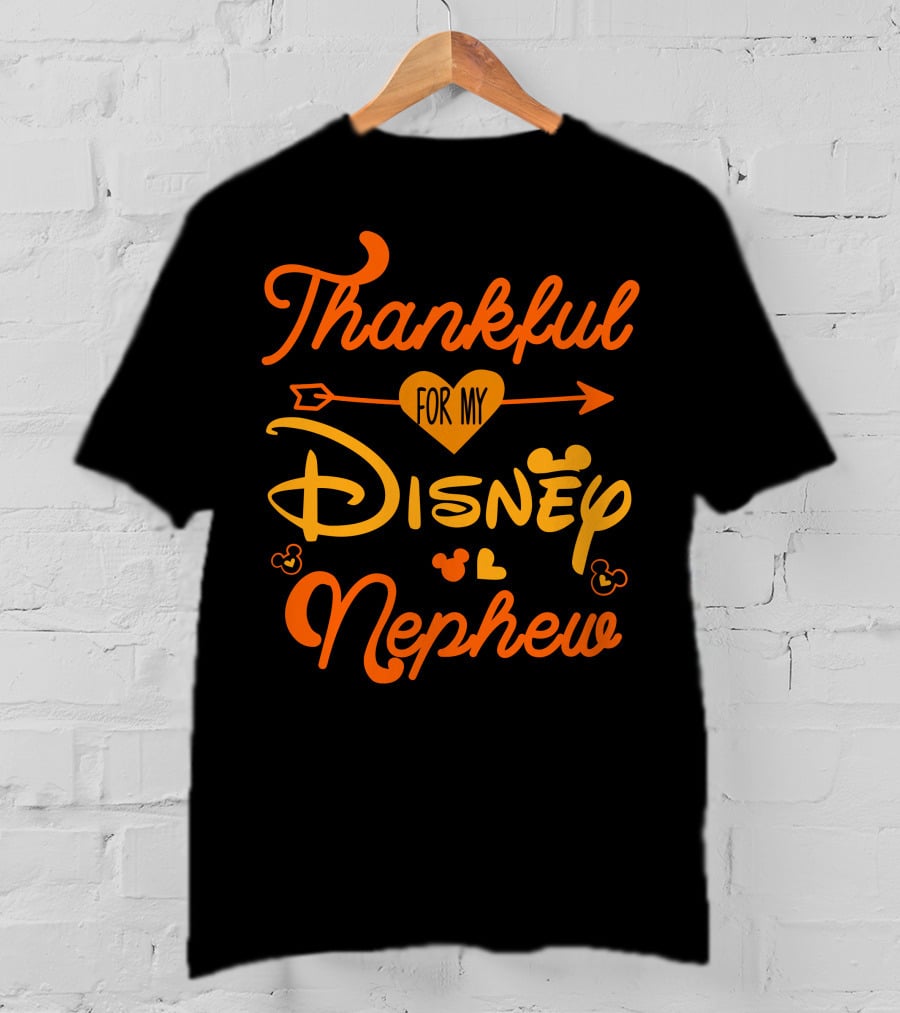 Thankful For My Disney Nephew Thanksgiving T-Shirt