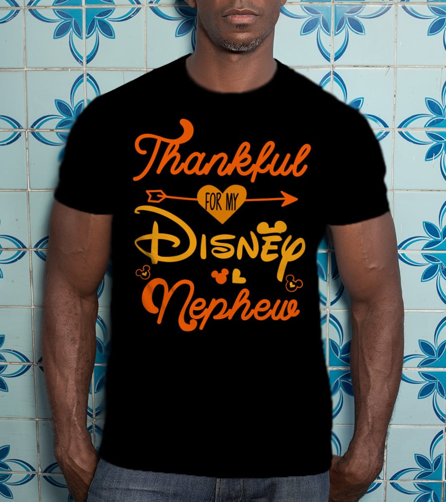 Thankful For My Disney Nephew Thanksgiving T-Shirt