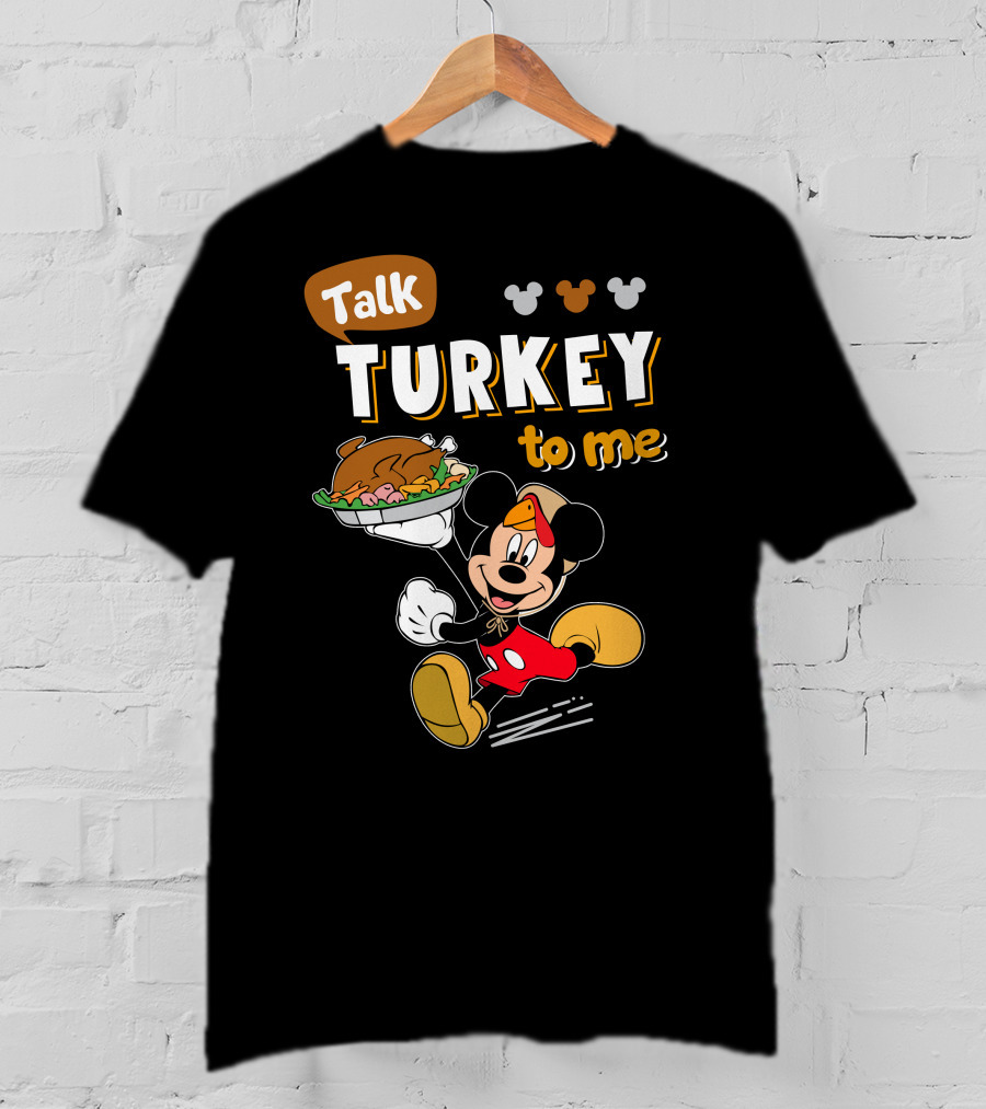 Talk Turkey To Me Mickey Mouse Thanksgiving T-Shirt