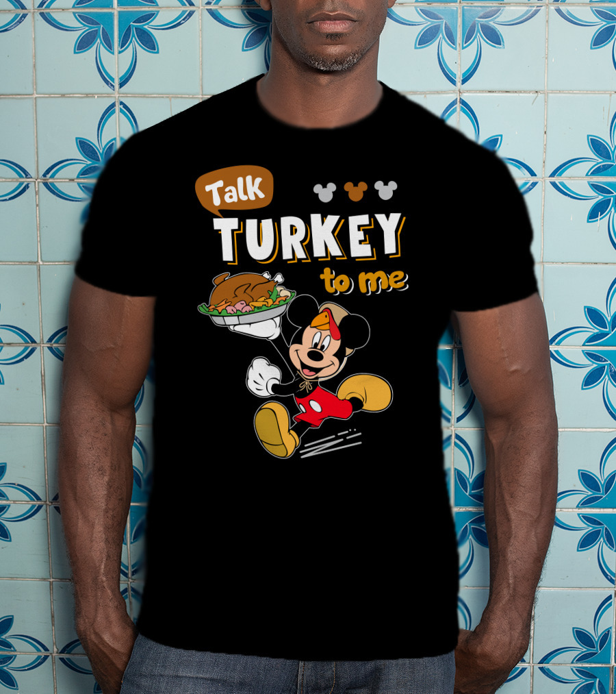 Talk Turkey To Me Mickey Mouse Thanksgiving T-Shirt