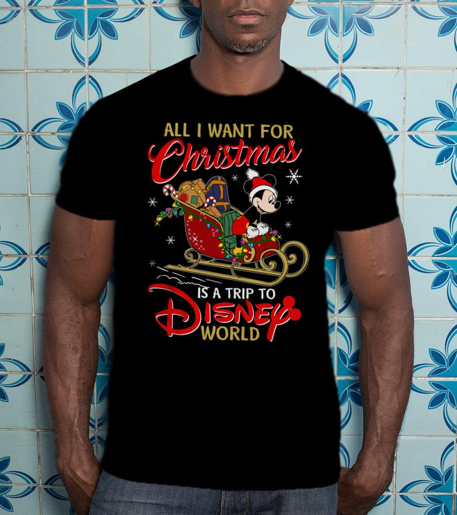 All I Want For Christmas Is A Trip To Disney World Mickey Sleigh T-Shirt