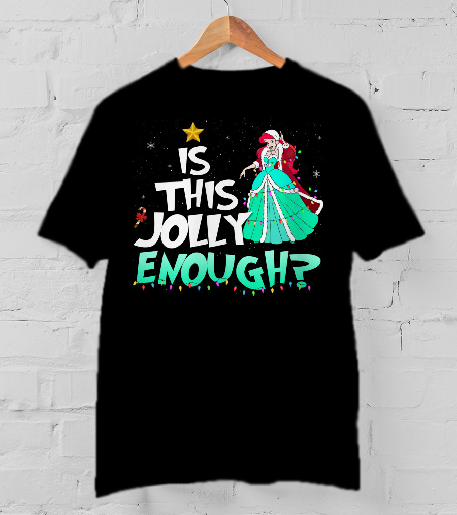 Is This Jolly Enough Ariel In Festive Holiday Dress With Santa Hat And Lights T-Shirt
