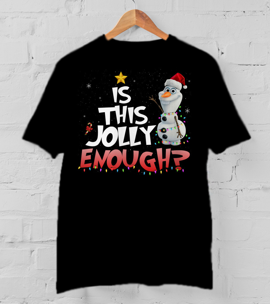 Is This Jolly Enough Olaf Christmas Lights Snowman Santa Hat T-Shirt