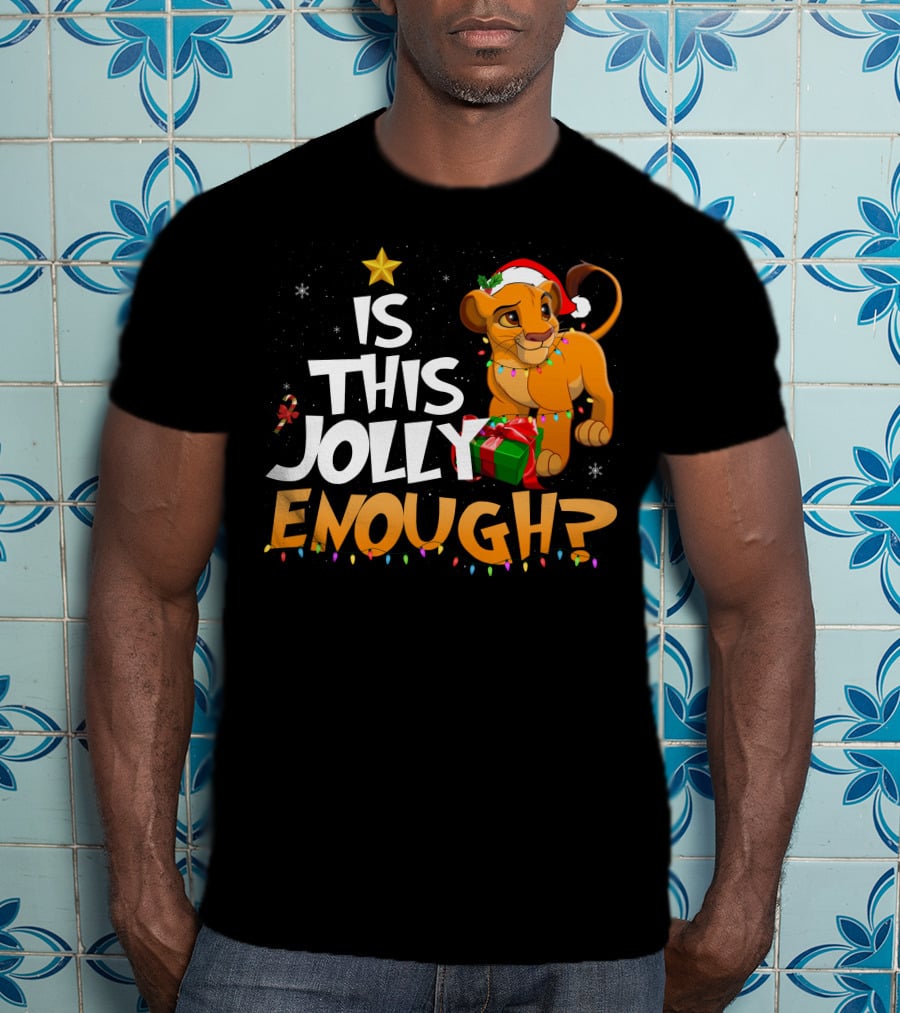 Is This Jolly Enough Simba Christmas Santa Hat T-Shirt