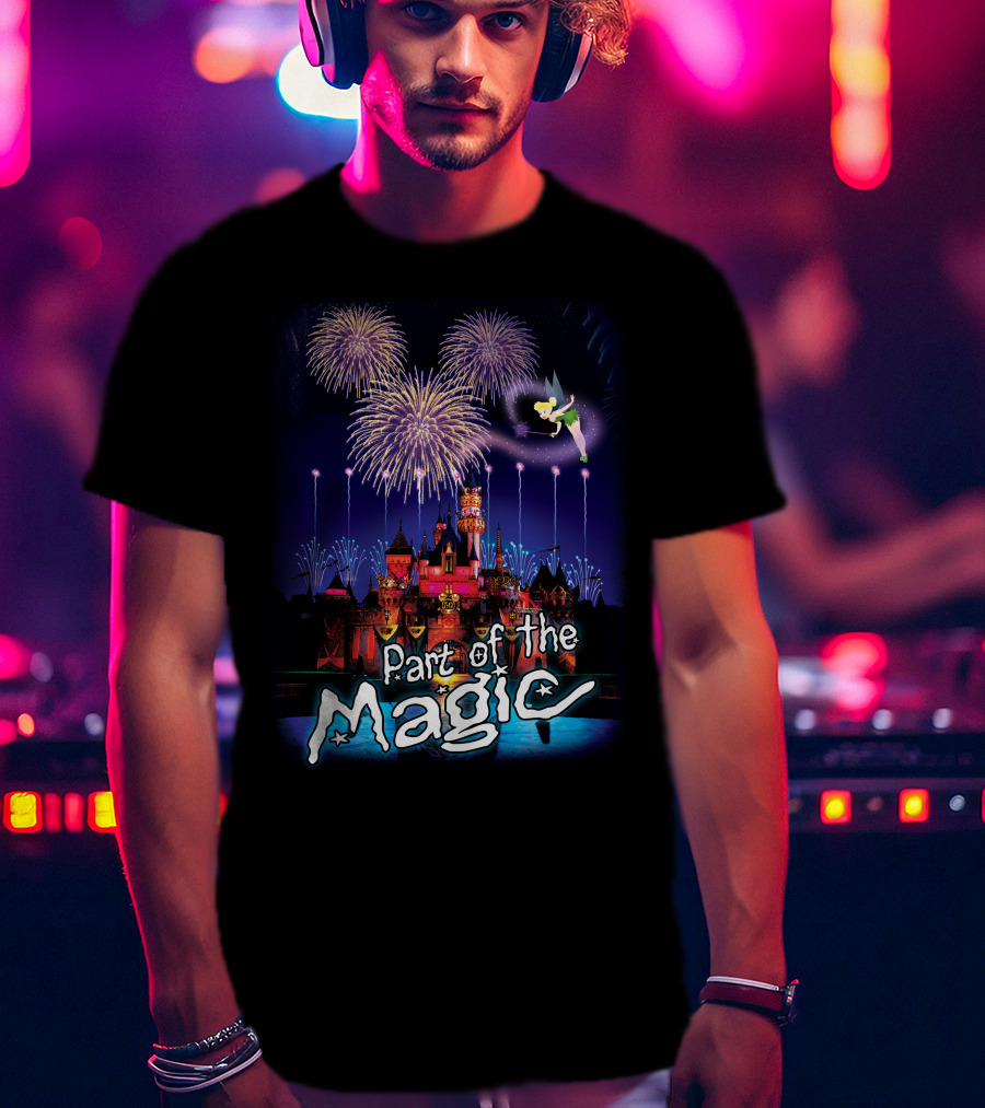 Part Of The Magic Disney Tinker Bell Fireworks Castle T-Shirt
