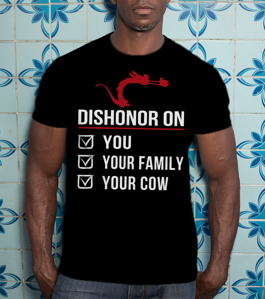 Disney Mushu Dishonor On You Your Family Your Cow T-Shirt