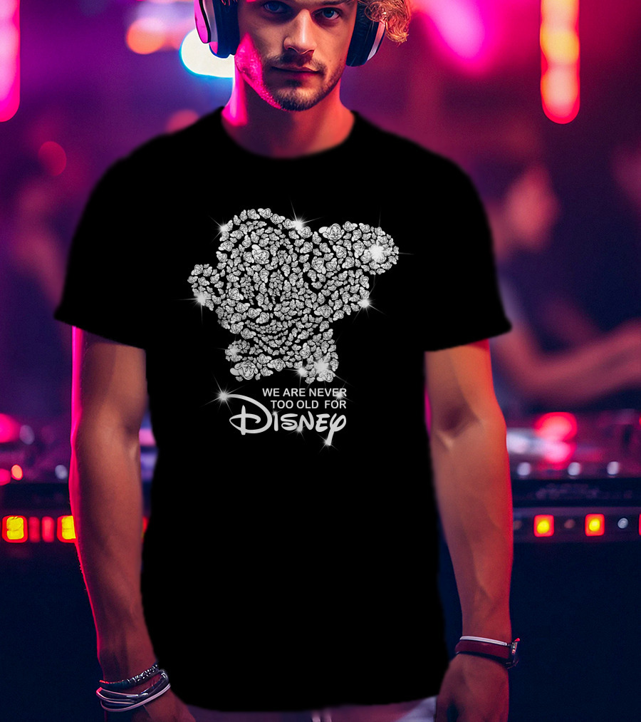 We Are Never Too Old For Disney Dopey Roses T-Shirt
