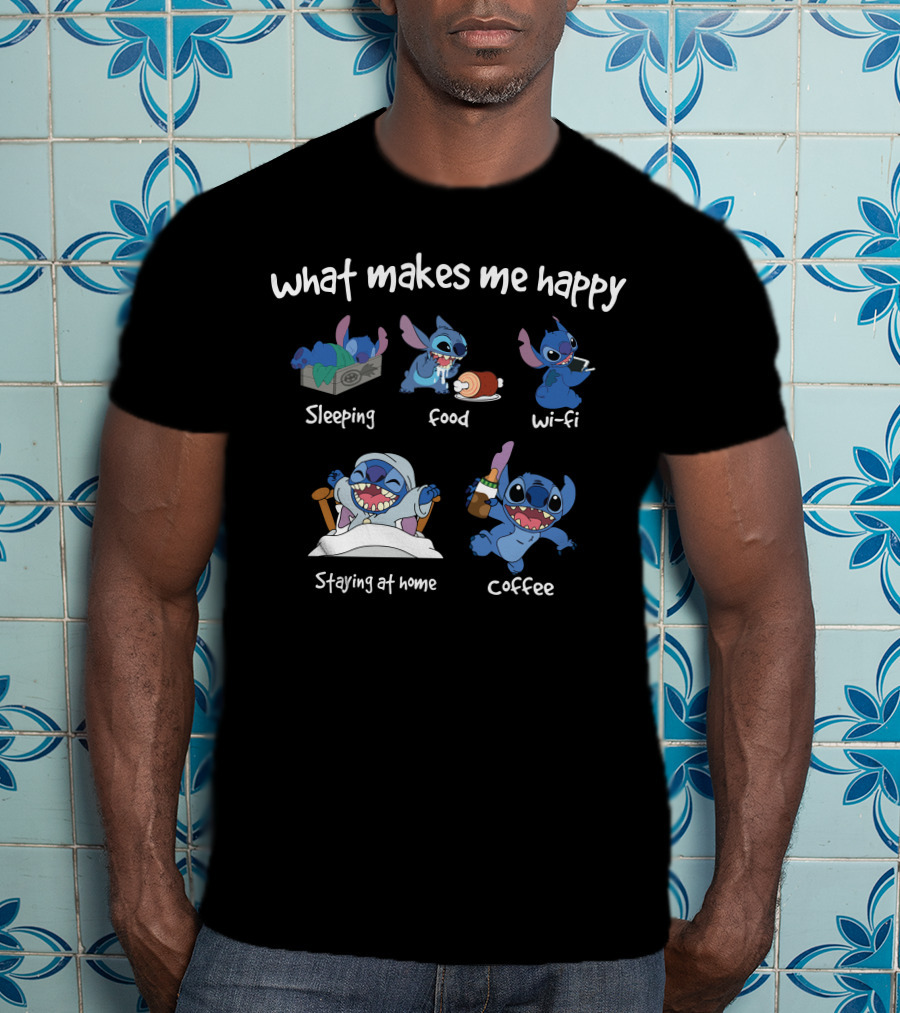 What Makes Me Happy Stitch Sleeping Food Wi-Fi Staying At Home Coffee T-Shirt