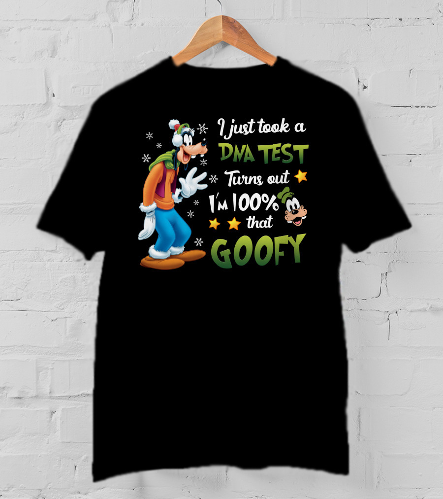 I Just Took A Dna Test Turns Out I'm 100% That Goofy T-Shirt