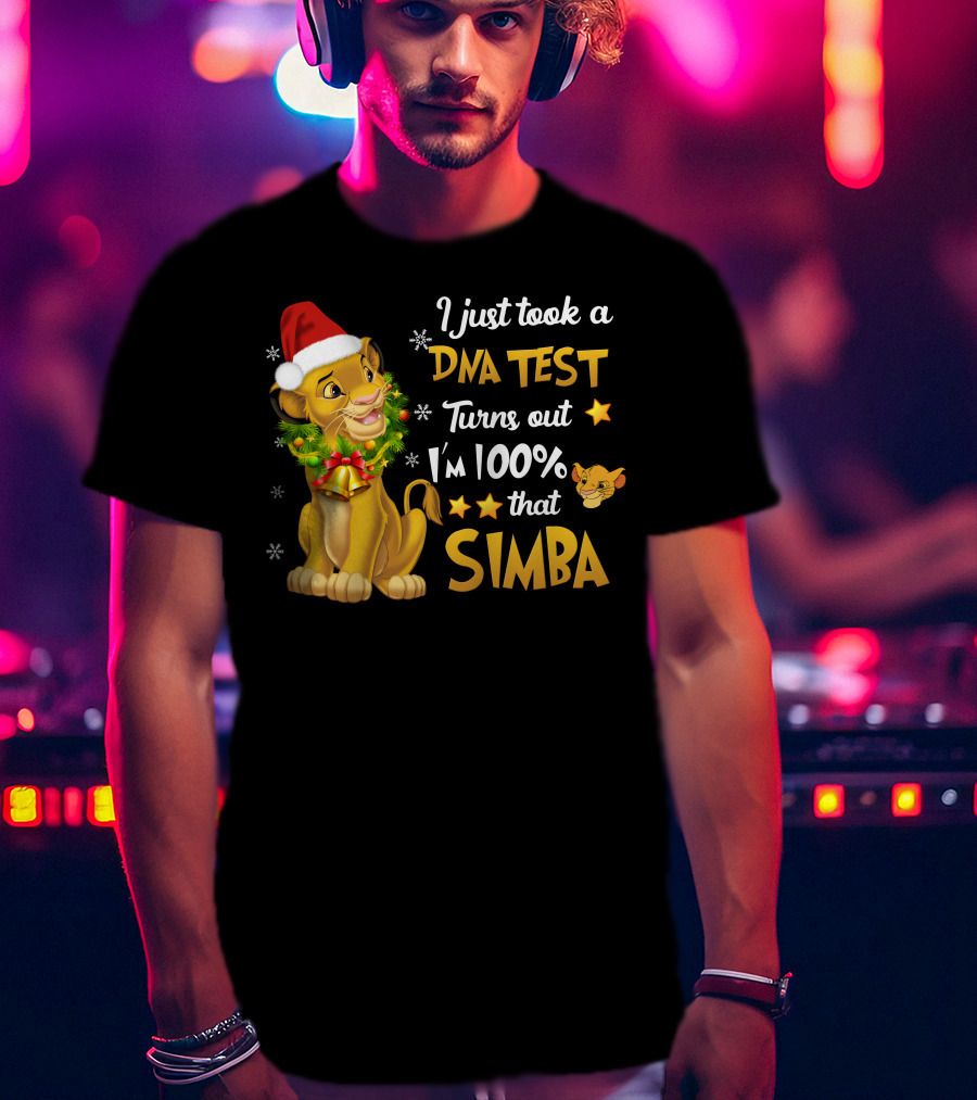 I Just Took A Dna Test Turns Out I'm 100% That Simba T-Shirt