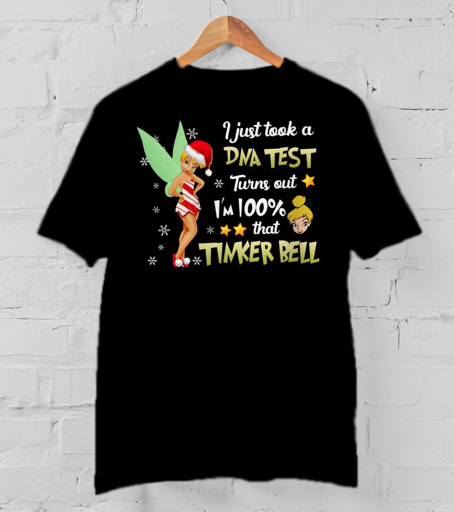 I Just Took A Dna Test Turns Out I'm 100 Percent That Tinker Bell T-Shirt