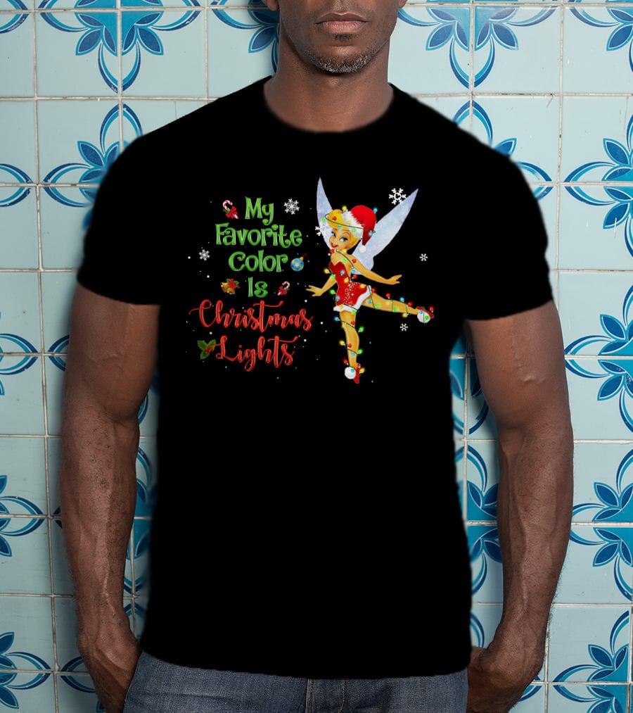My Favorite Color Is Christmas Lights Tinker Bell Snowflakes Candy Canes Santa Hat T-Shirt