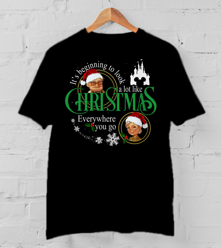 It's Beginning To Look A Lot Like Christmas Carl Ellie Fredricksen Everywhere You Go T-Shirt