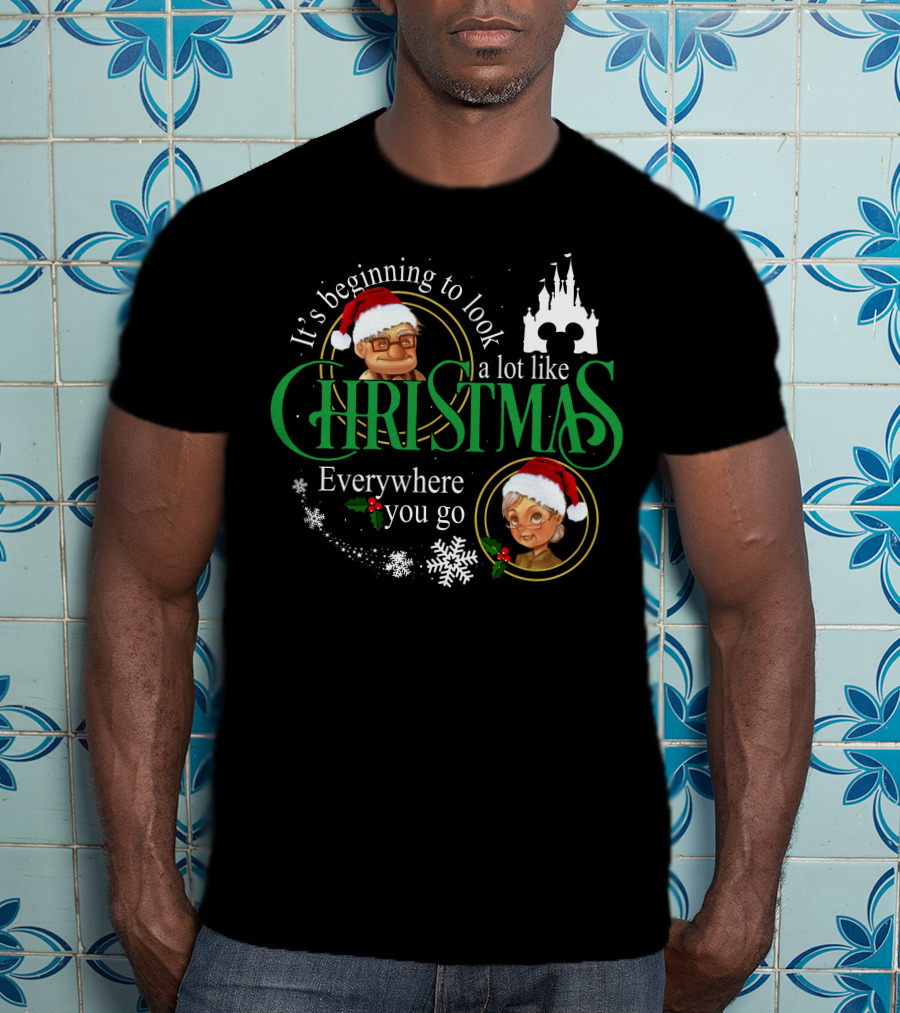 It's Beginning To Look A Lot Like Christmas Carl Ellie Fredricksen Everywhere You Go T-Shirt