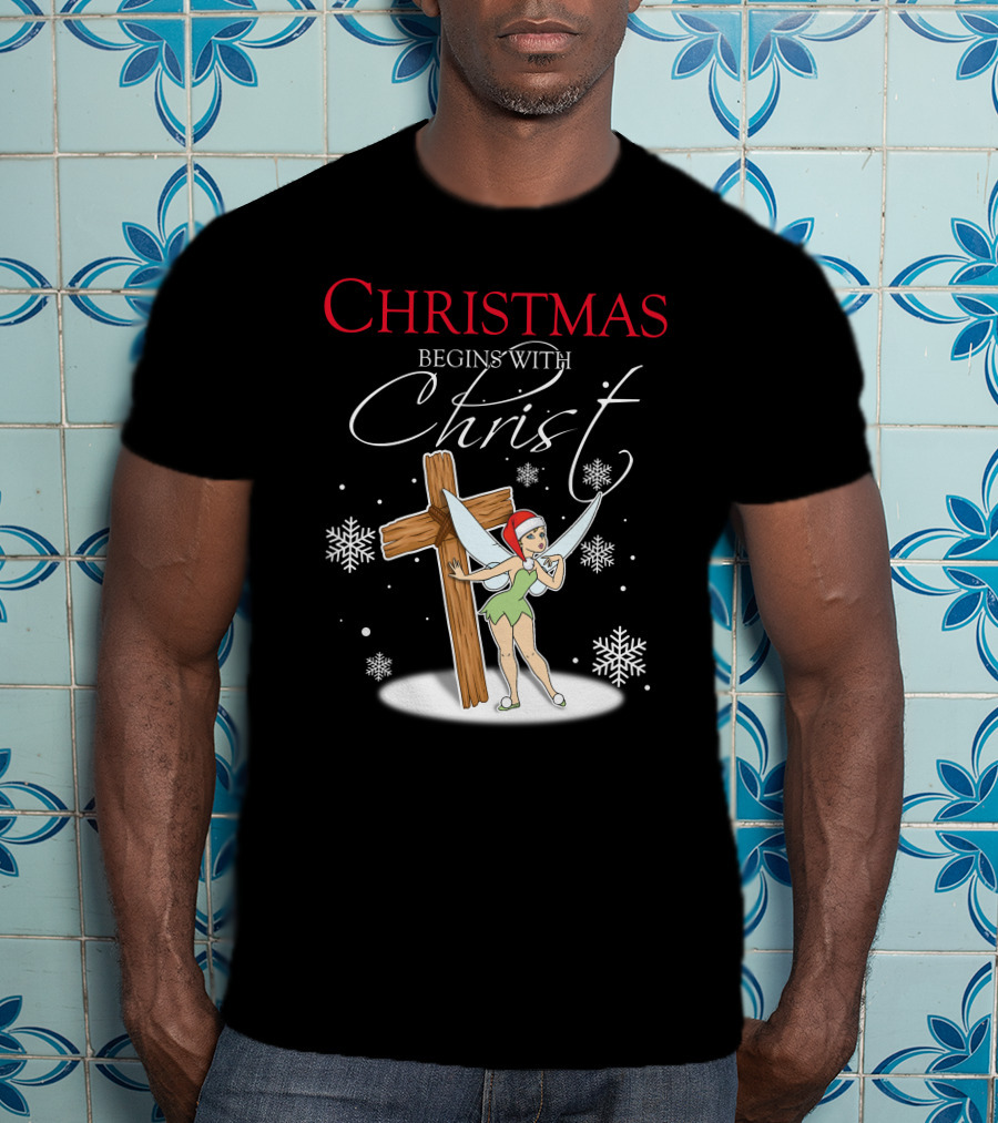 Christmas Begins With Christ Tinker Bell T-Shirt