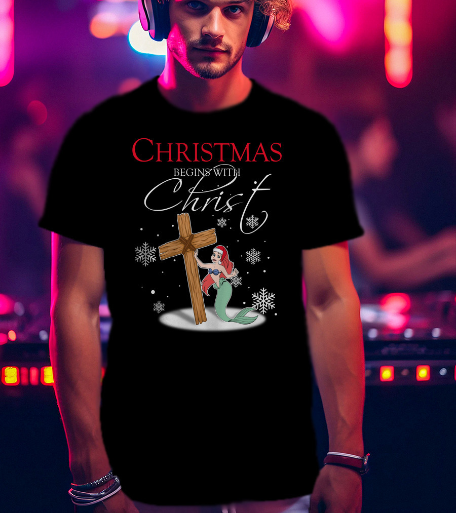 Christmas Begins With Christ Ariel T-Shirt