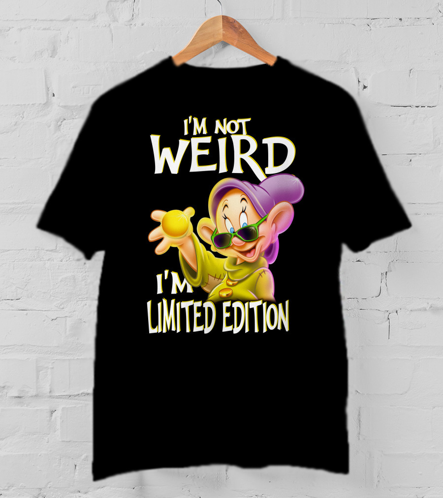 I'm Not Weird I'm Dopey T-Shirt