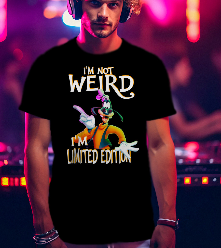 I'm Not Weird I'm Goofy T-Shirt
