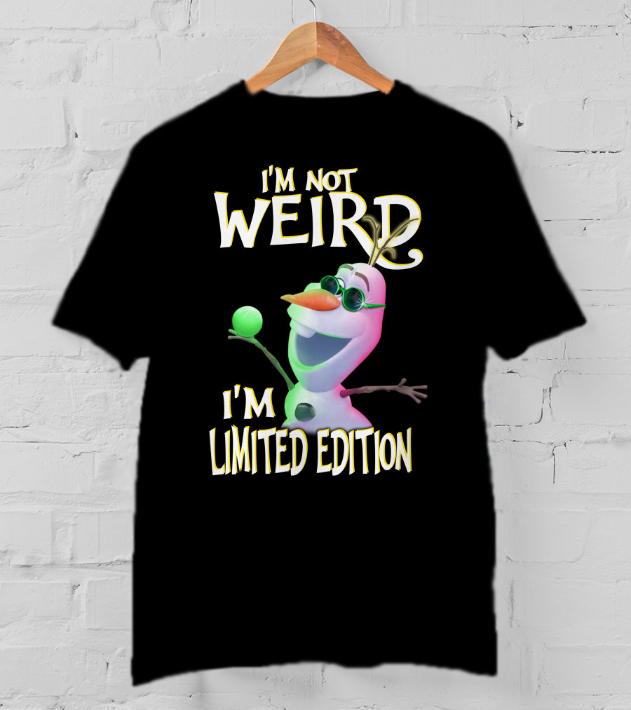 I'm Not Weird I'm Olaf T-Shirt
