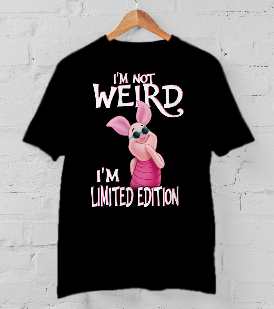 I'm Not Weird I'm Piglet T-Shirt