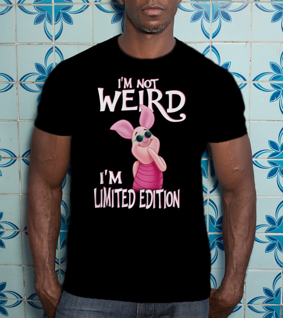 I'm Not Weird I'm Piglet T-Shirt