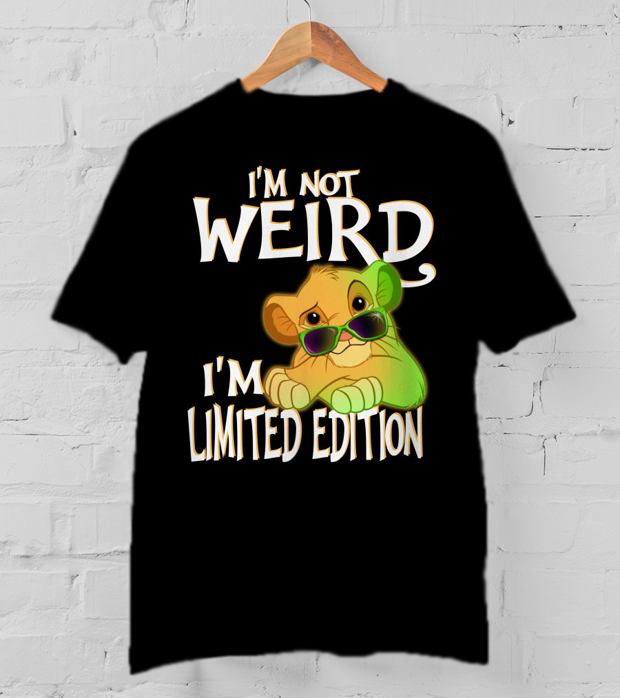 I'm Not Weird I'm Simba With Sunglasses T-Shirt