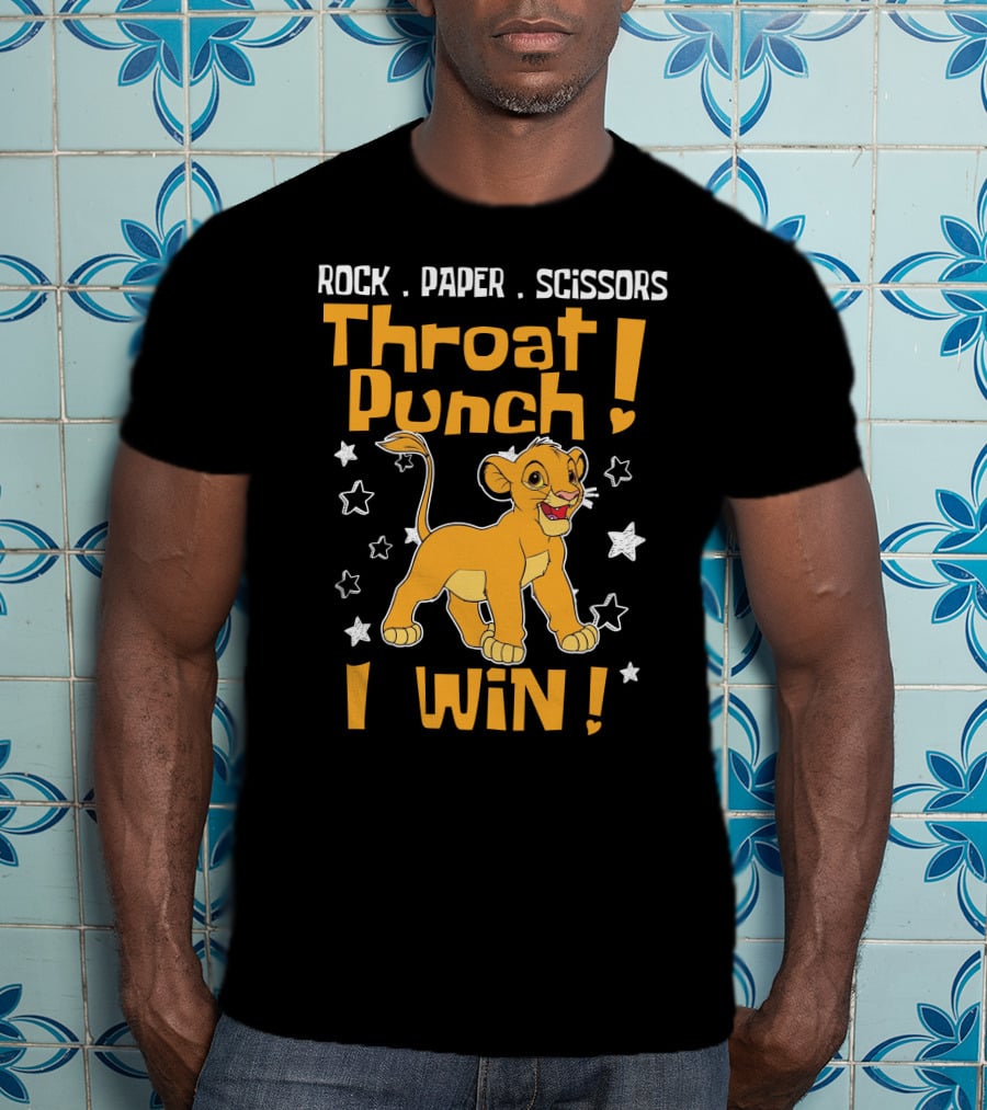 Rock Paper Scissors Throat Punch I Win Simba T-Shirt