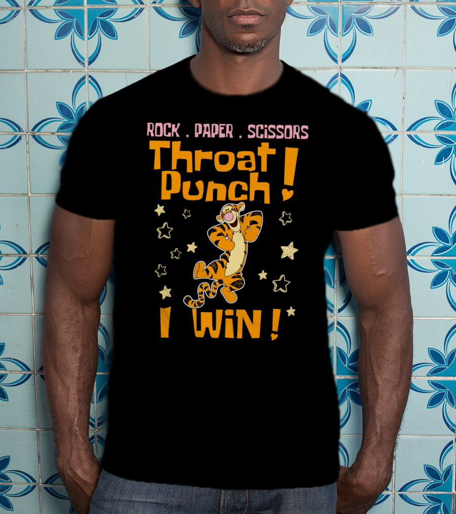 Rock Paper Scissors Throat Punch I Win Tigger T-Shirt
