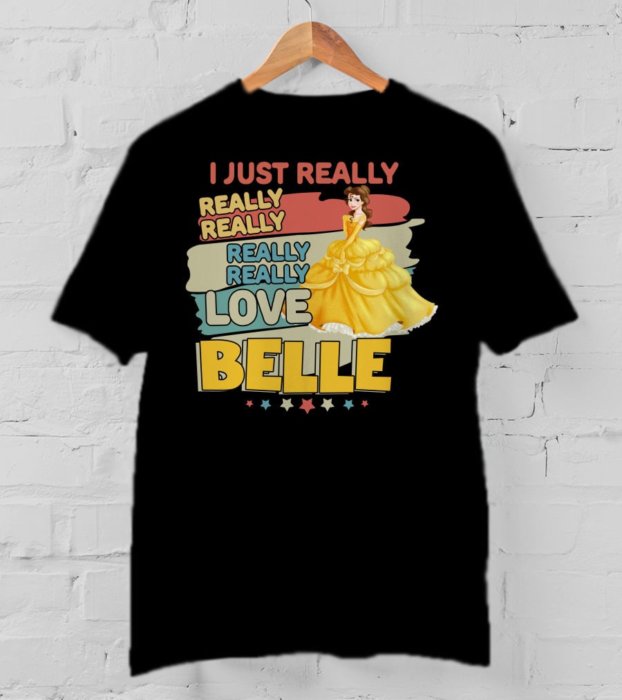 I Just Really Really Really Really Love Belle T-Shirt