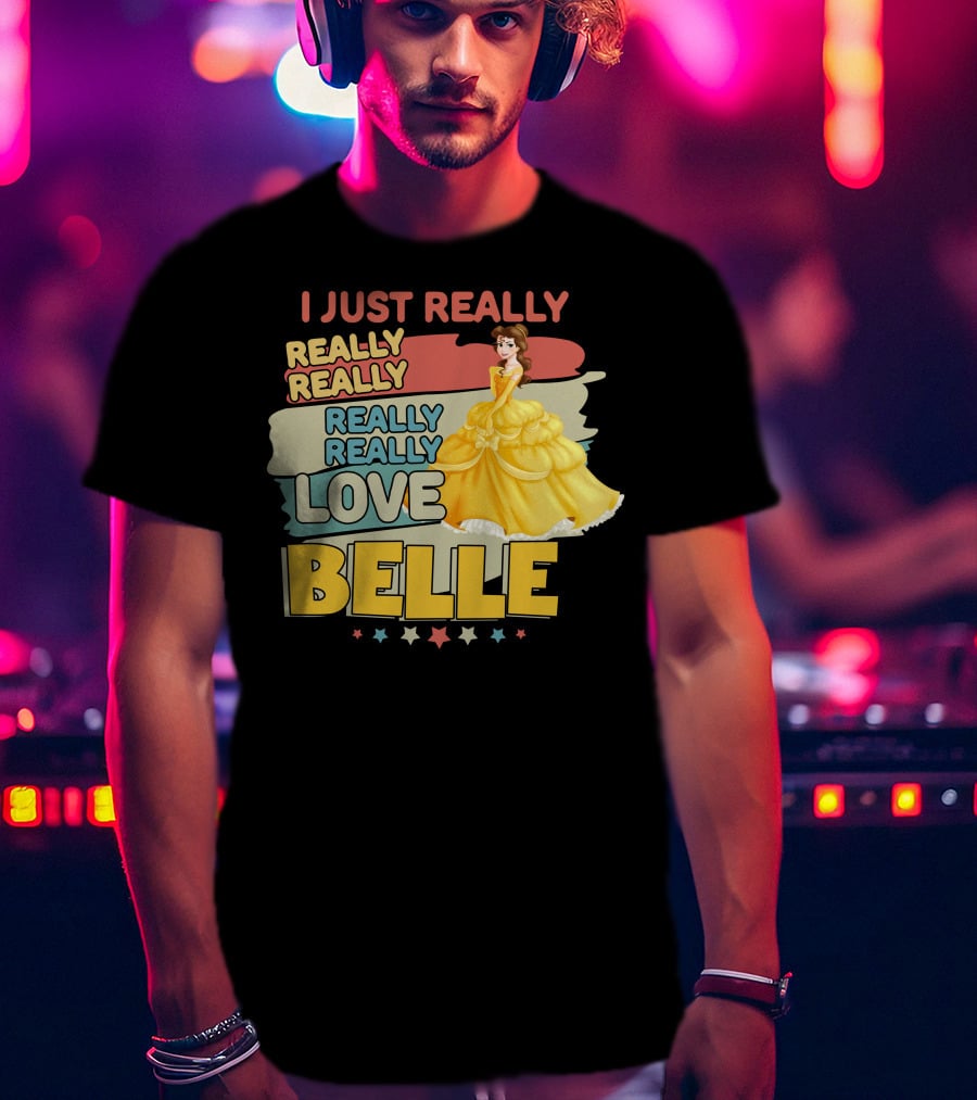 I Just Really Really Really Really Love Belle T-Shirt