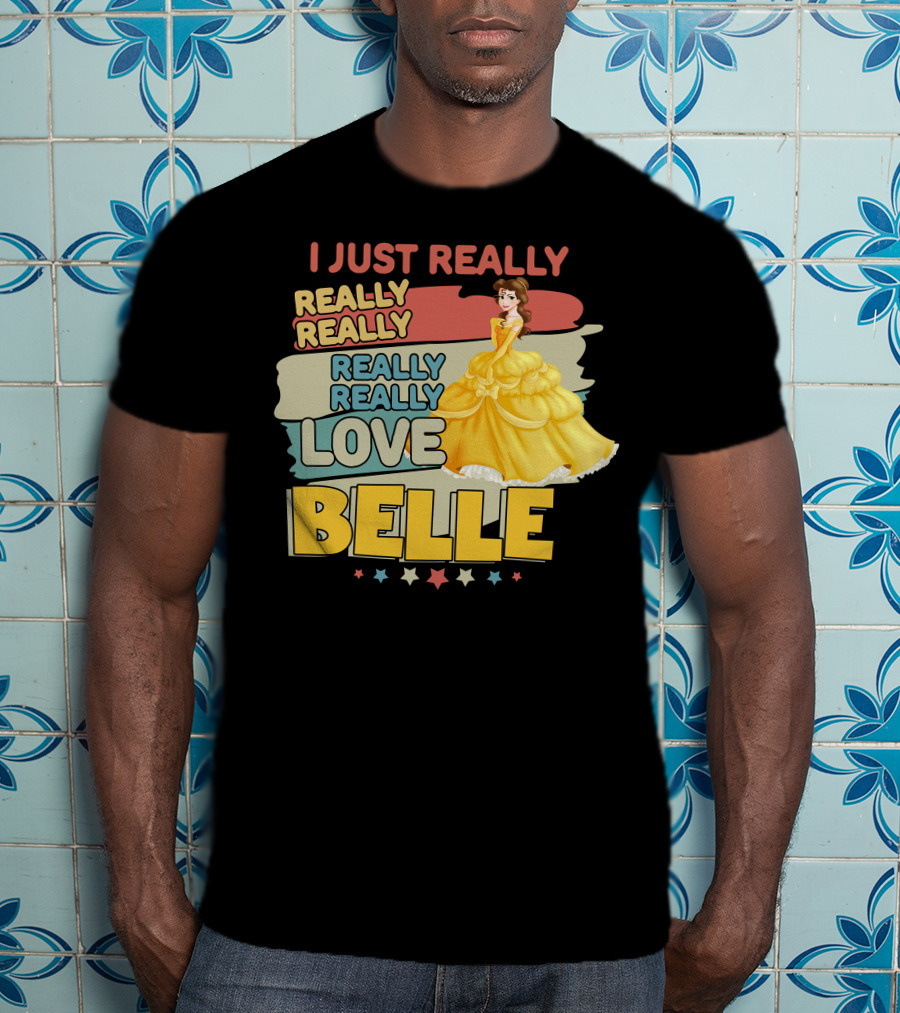 I Just Really Really Really Really Love Belle T-Shirt