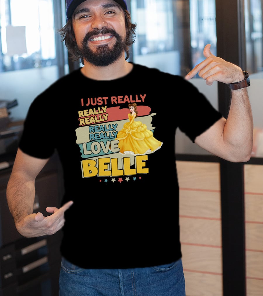 I Just Really Really Really Really Love Belle T-Shirt