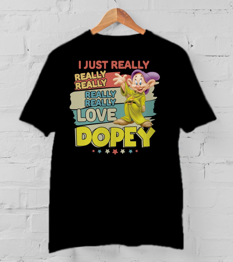 I Really Really Really Really Really Love Dopey T-Shirt