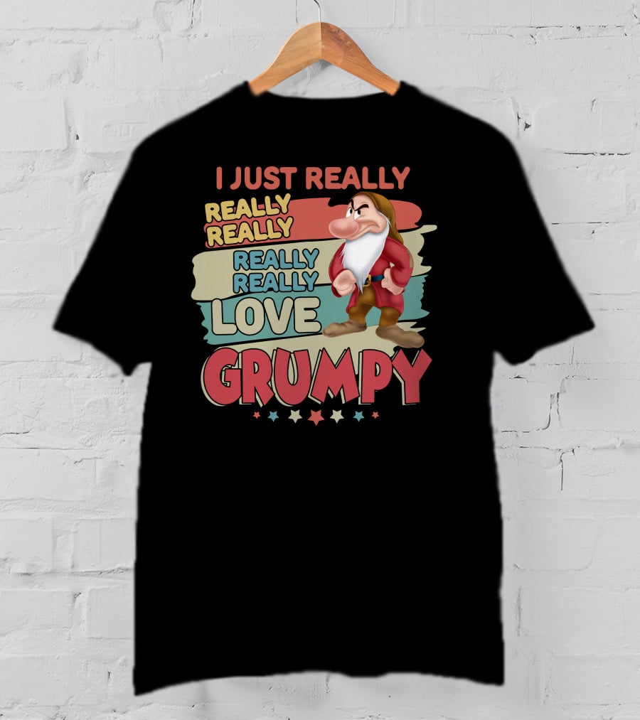 I Just Really Really Really Really Love Grumpy T-Shirt