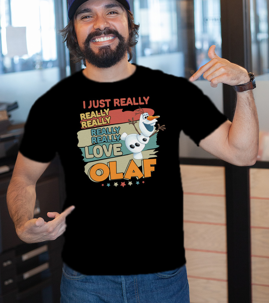 I Just Really Really Really Really Really Love Olaf T-Shirt