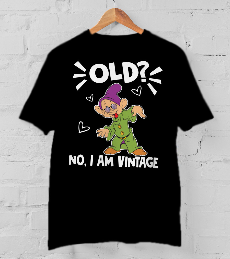 Dopey Old? No I Am Vintage T-Shirt