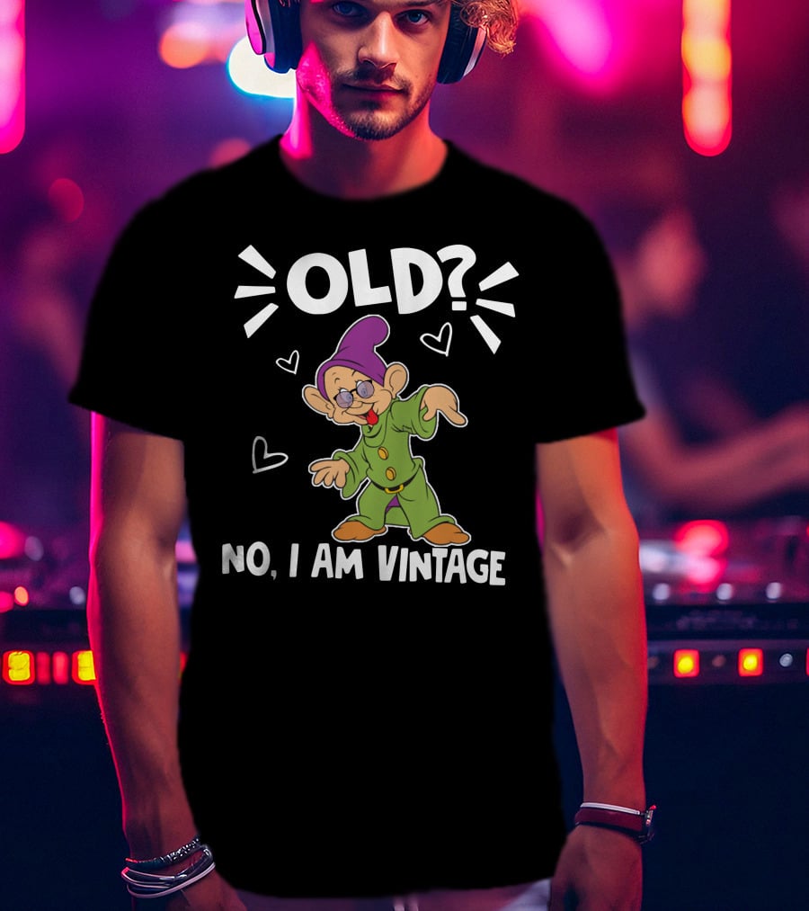 Dopey Old? No I Am Vintage T-Shirt