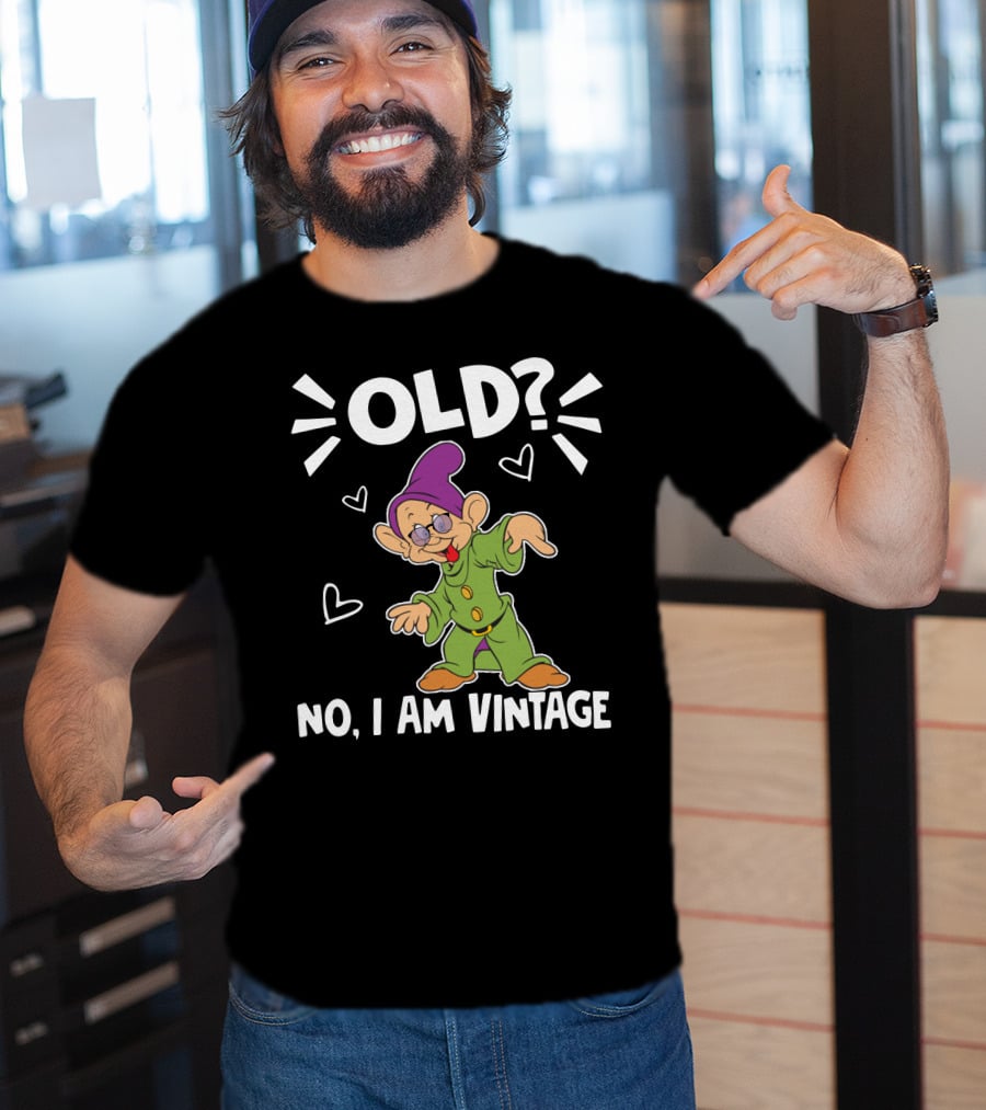 Dopey Old? No I Am Vintage T-Shirt