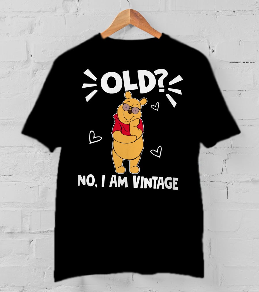 Pooh Old? No I Am Vintage Cartoon Character With Sunglasses And Hearts T-Shirt