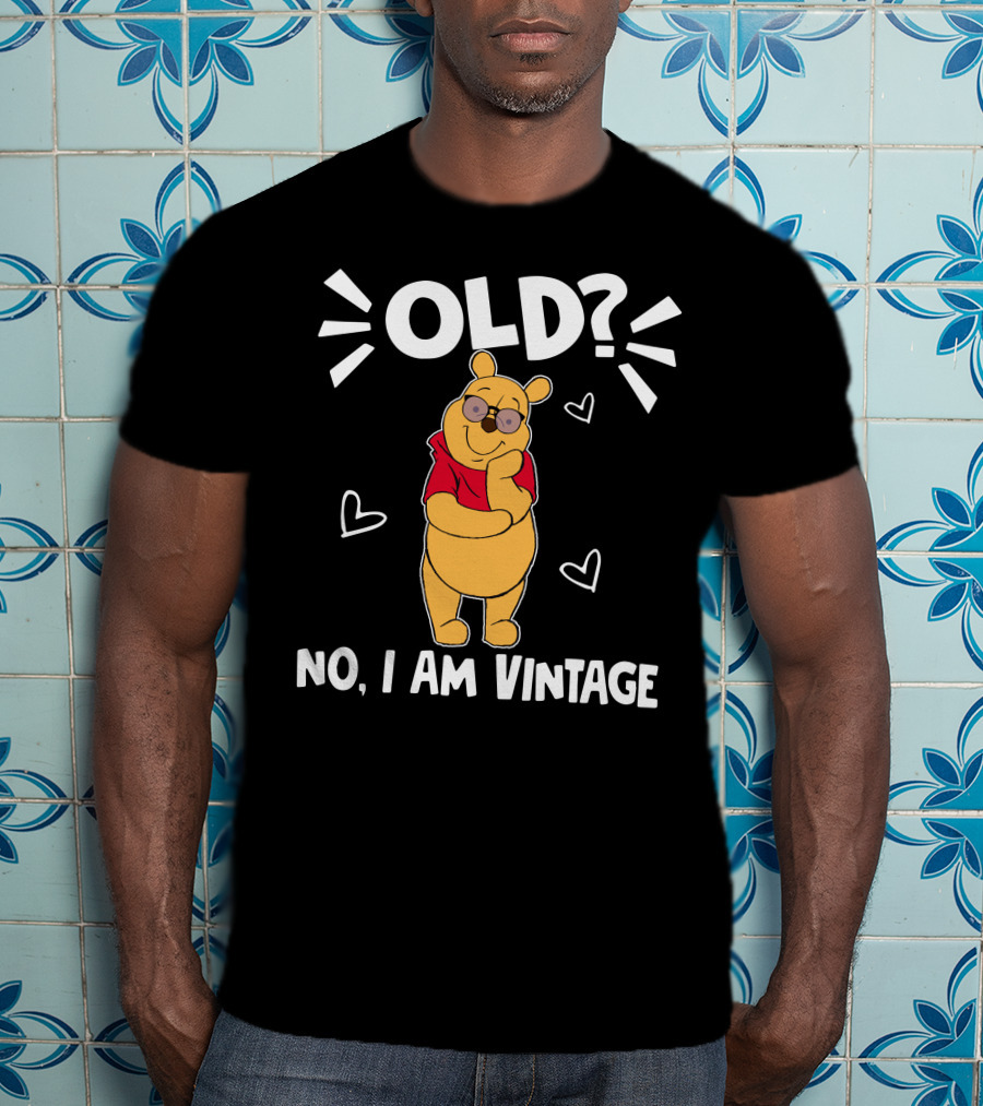 Pooh Old? No I Am Vintage Cartoon Character With Sunglasses And Hearts T-Shirt