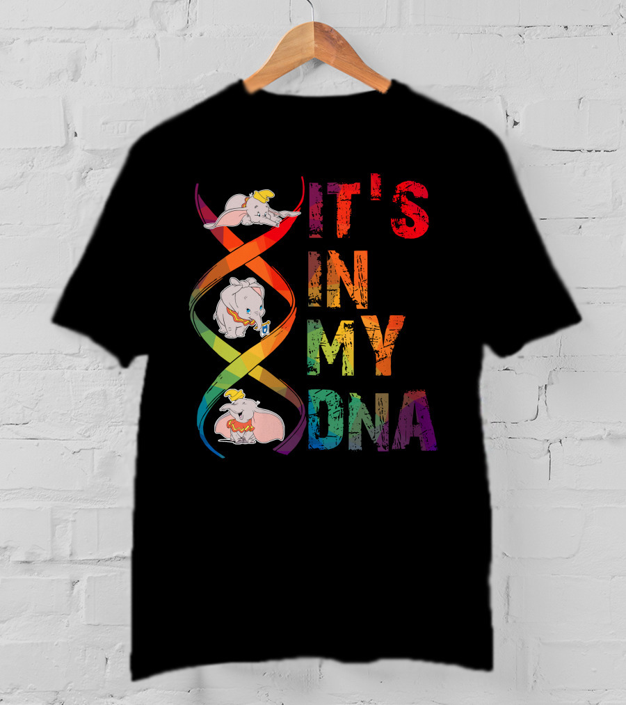 Dumbo It's In My Dna T-Shirt