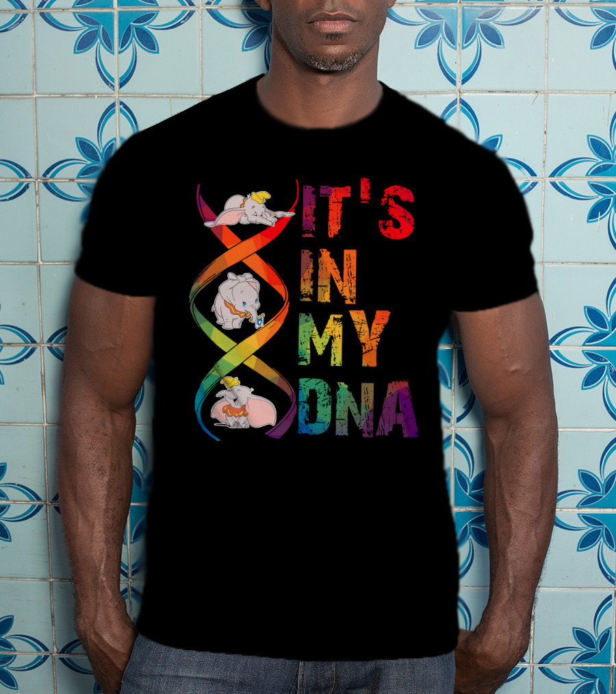 Dumbo It's In My Dna T-Shirt