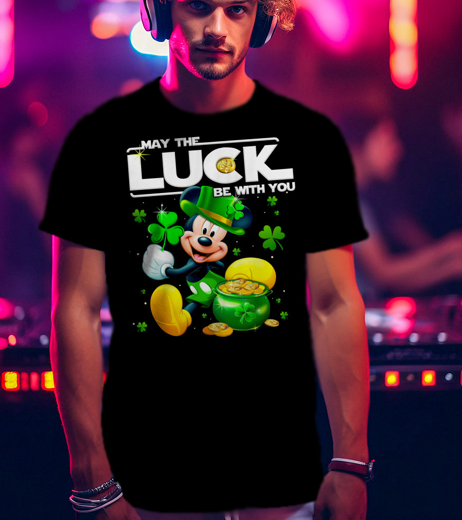 May The Luck Be With You Mickey T-Shirt