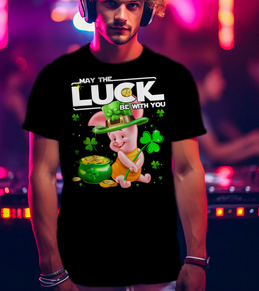 Piglet May The Luck Be With You T-Shirt