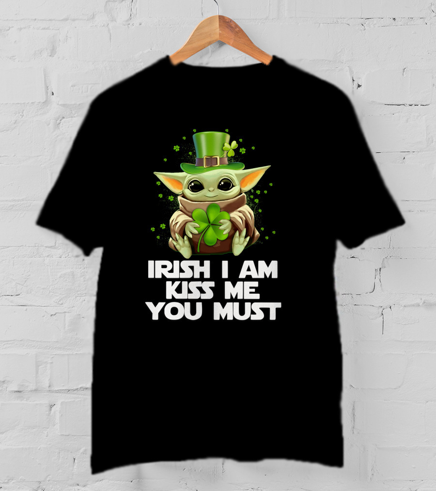 Irish I Am Kiss Me You Must Baby Yoda T-Shirt