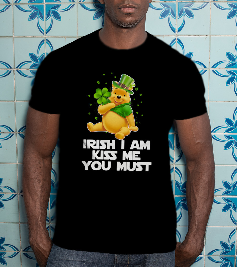 Irish I Am Kiss Me You Must Pooh St. Patrick's Day T-Shirt