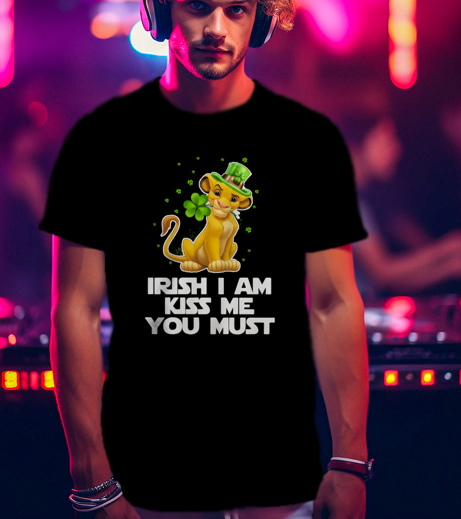 Irish I Am Kiss Me You Must Simba T-Shirt